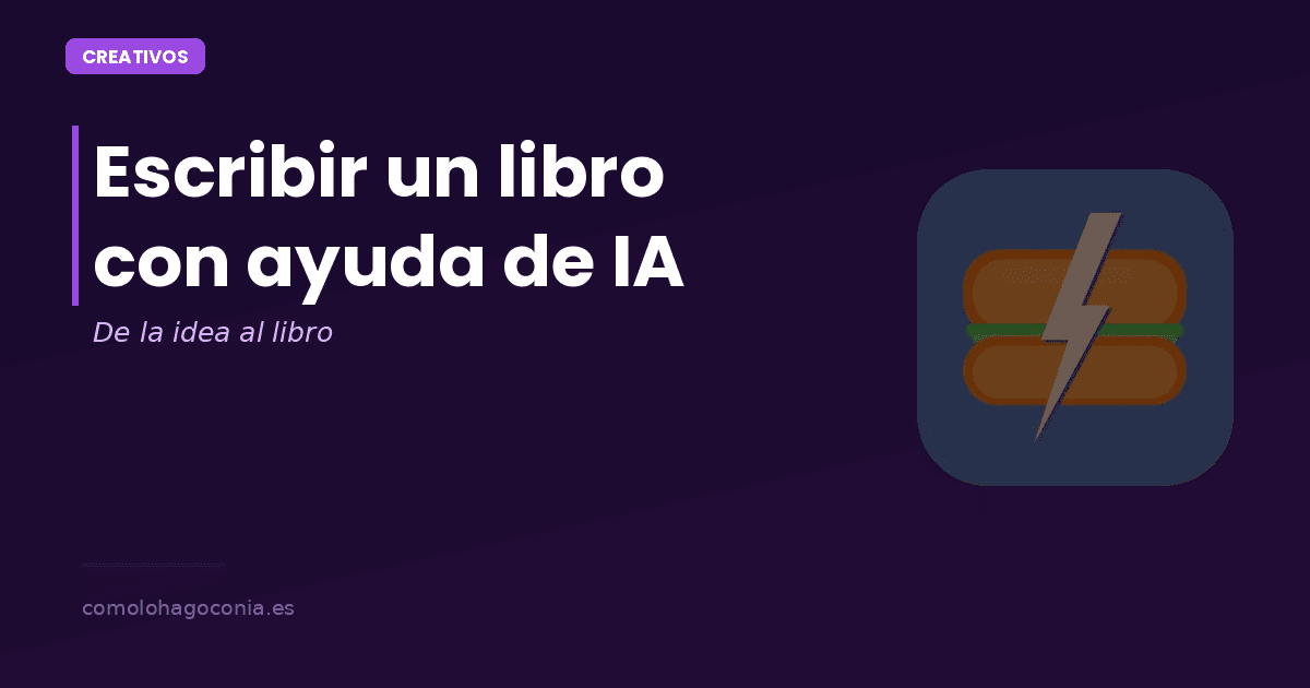 Cómo Escribir un Libro con Ayuda de IA