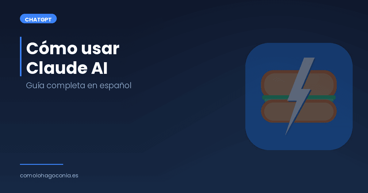 Cómo Usar Claude AI: Guía Completa en Español