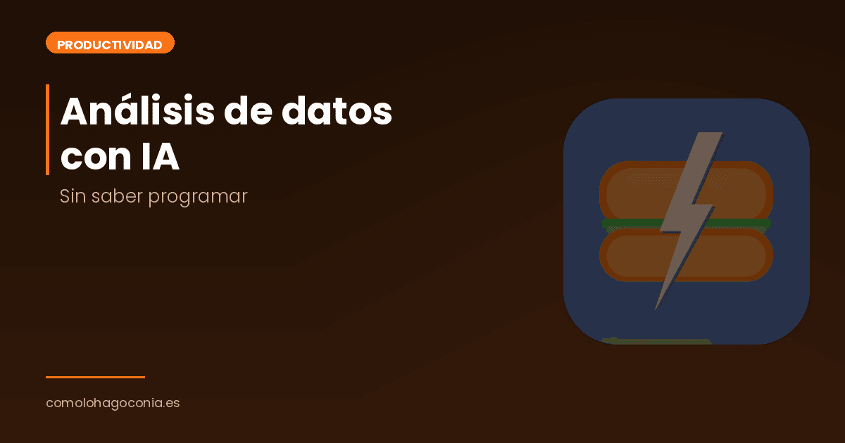 Cómo Usar IA para Análisis de Datos sin Saber Programar