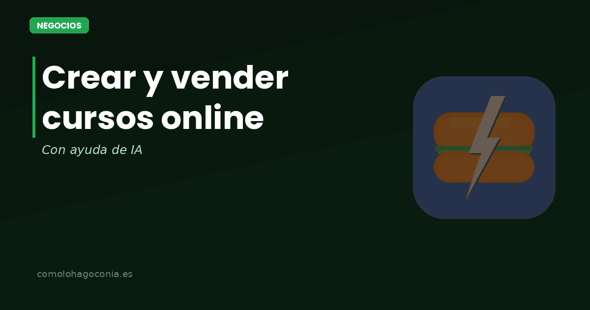 Cómo Crear y Vender Cursos Online con IA