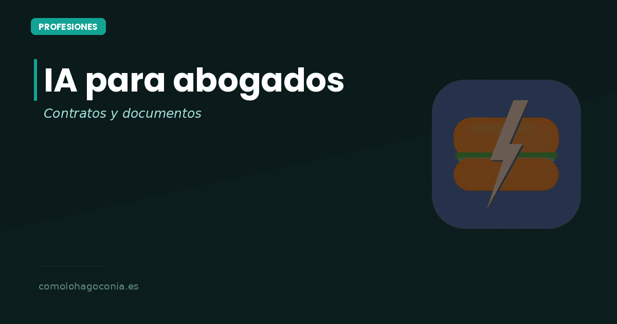 IA para Abogados: Cómo Analizar Contratos y Documentos Legales